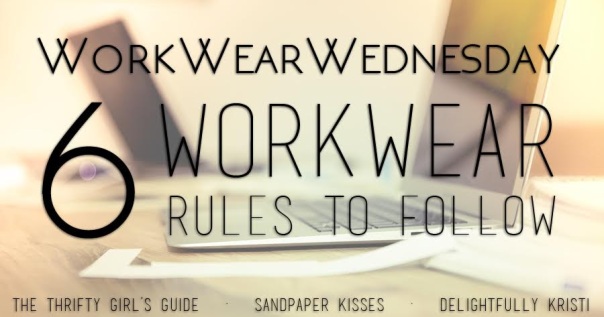 workwear wednesday 6 workwear rules to follow